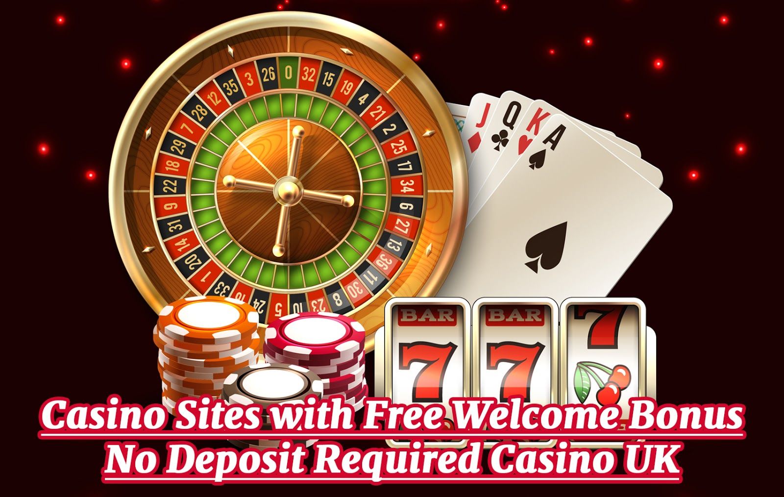 Casino Sites with Free Welcome Bonus No Deposit Required Casino UK in ...